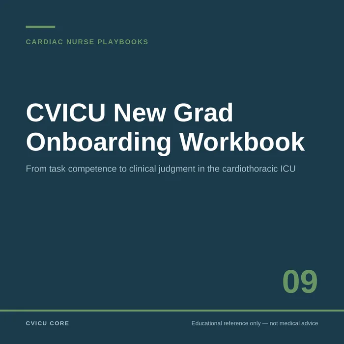 CVICU New Grad Onboarding Workbook — Cardiac Nurse Playbooks